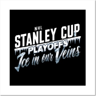 NHL Stanley Cup Playoffs : Ice in Our Veins Posters and Art